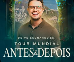 Tour mundial Antes & Depois – Deive Leonardo no RIO ARENA - RJ